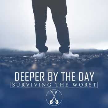 Deeper By The Day - Surviving The Worst [] (2015)