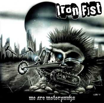 Iron Fist - We Are Motorpunks (2015)