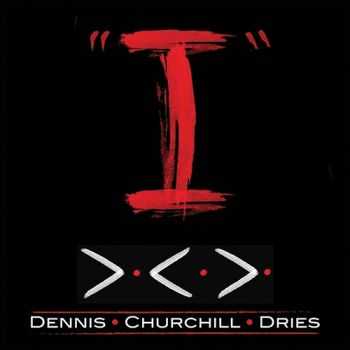 Dennis Churchill Dries - I (2015)
