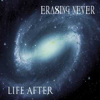 Erasing Never - Life After (2015)