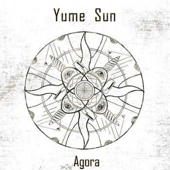 Yume Sun - Agora (2015)
