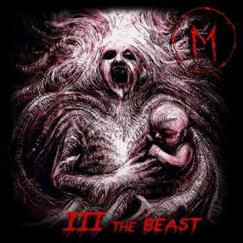 Madness Of Sorrow - III The Beast (2015)