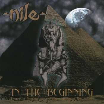 Nile - In The Beginning (2000) [LOSSLESS]