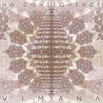 No Consequence - Vimana (2015)
