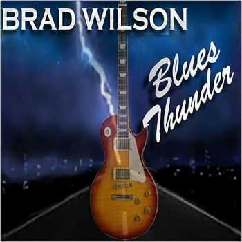 Brad Wilson - Blues Thunder 2015