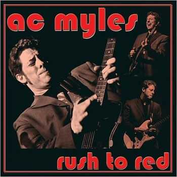 A.C. Myles - Rush To Red Out 2015