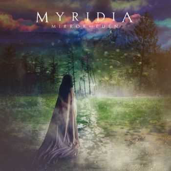Myridia - Mirror Of Eden (2015) Myridia - Mirror Of Eden (2015)