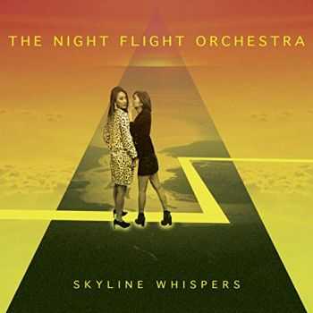 The Night Flight Orchestra - Skyline Whispers (Limited Edition) (2015)