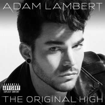 Adam Lambert - The Original High (Deluxe Edition) (2015)