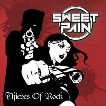 Sweet Pain - Thieves Of Rock (2015) Sweet Pain - Thieves Of Rock (2015)