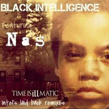 Nas & Black Intelligence - Time is Illmatic (2015)