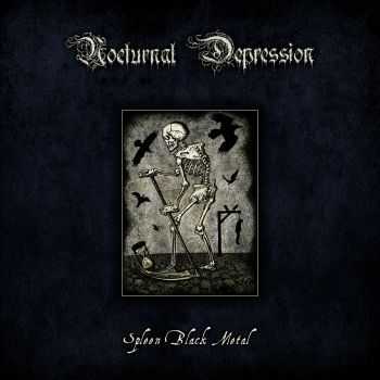 Nocturnal Depression - Spleen Black Metal (2015)