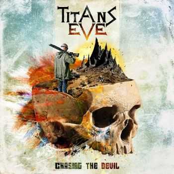 Titans Eve - Chasing The Devil (2015) Titans Eve - Chasing The Devil (2015)