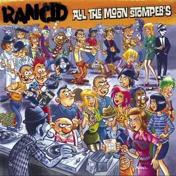 Rancid - All The Moon Stomper's (2CD) (2015) Rancid - All The Moon Stomper's (2CD) (2015)