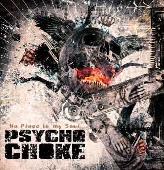 Psycho Choke - No Place In My Soul (2015) Psycho Choke - No Place In My Soul (2015)