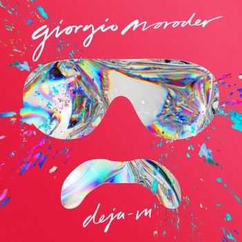 Giorgio Moroder  D&#233;j&#224; Vu (2015)