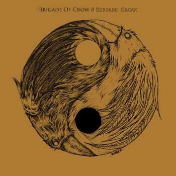 Brigade Of Crow - Serdadu Gagak (2014) Brigade Of Crow - Serdadu Gagak (2014)