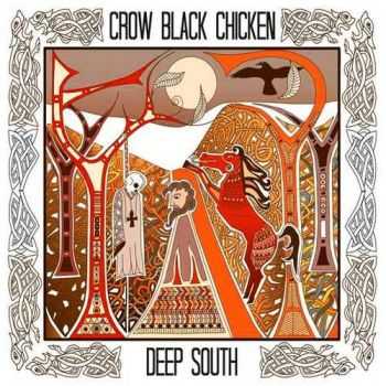 Crow Black Chicken - Deep South (Live) (2015) Crow Black Chicken - Deep South (Live) (2015)