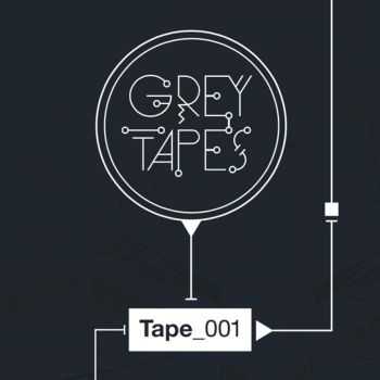 Grey Tapes - Tape_001 (2015)