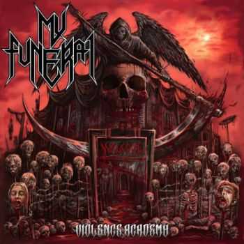 My Funeral - Violence Academy (2015) My Funeral - Violence Academy (2015)