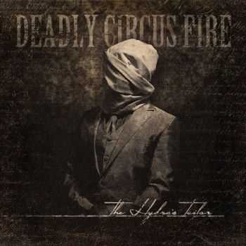 Deadly Circus Fire - The Hydra's Tailor (2015)