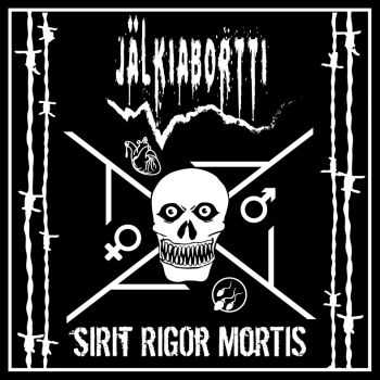 Jälkiabortti - Sirit Rigor Mortis (2015) Jälkiabortti - Sirit Rigor Mortis (2015)