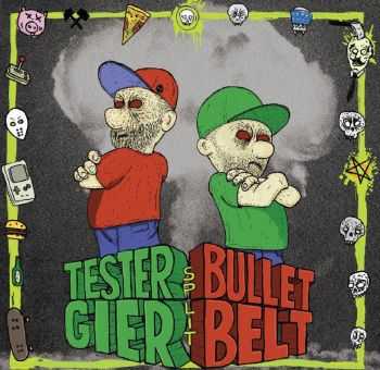 Tester Gier / Bullet Belt - Split (2014)