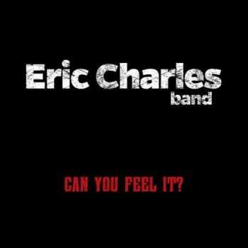 Eric Charles Band - Can You Feel It? (2015)