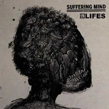 SUFFERING MIND / LIFES - SPLIT (2015) SUFFERING MIND / LIFES - SPLIT (2015)