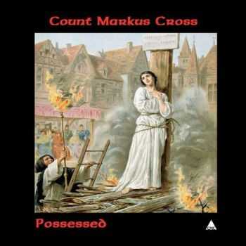 Count Markus Cross - Possessed (2015) Count Markus Cross - Possessed (2015)