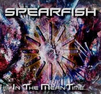 Spearfish - In The Meantime... (2015)