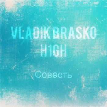 Vladik Brasko x H1GH -  (2015)
