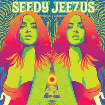Seedy Jeezus - Seedy Jeezus (2015)