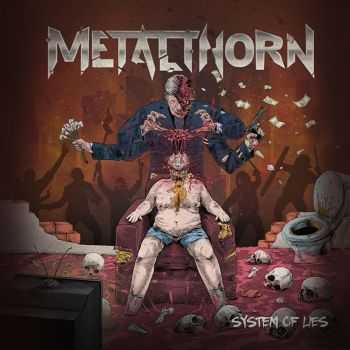 Metalthorn - System Of Lies (2015)