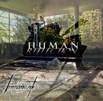 Immanent - Human Reflection (2015)