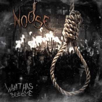 Noose - What Has Become (EP) (2015)