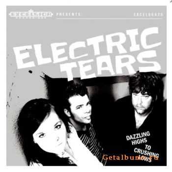 Electric Tears - Dazzling Highs To Crushing Lows (2015)