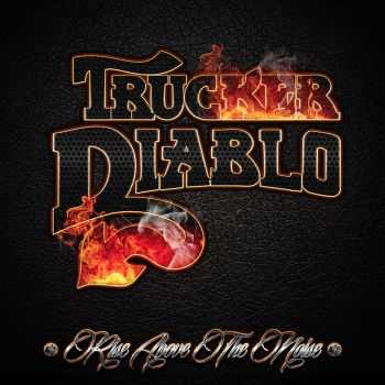 Trucker Diablo - Rise Above The Noise (2015)