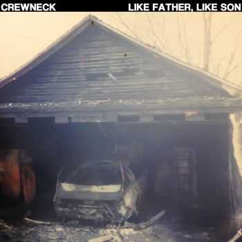 Crewneck - Like Father, Like Son, EP (2015)