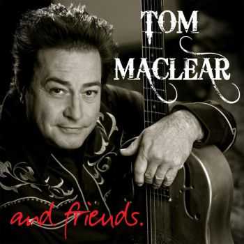Tom MacLear - Tom MacLear & Friends (2015) Tom MacLear - Tom MacLear & Friends (2015)
