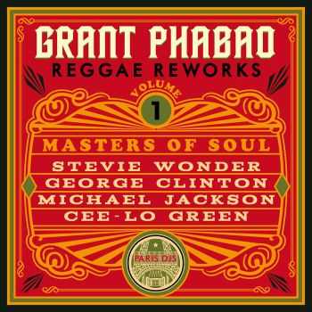  Grant Phabao - Reggae Reworks Vol&#8203;.&#8203;1: Masters Of Soul ;  Reggae Reworks Vol&#8203;.&#8203;3: Dynamite B&#8203;-&#8203;Boys (2014)