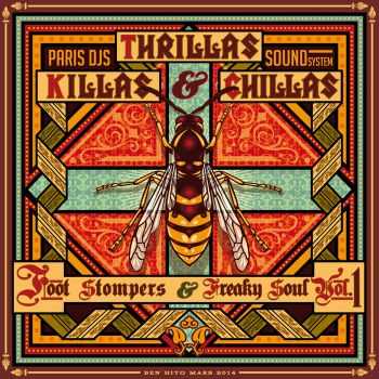  Paris DJs Soundsystem - Killas, Thrillas & Chillas - Foot Stompers & Freaky Soul Vol&#8203;.&#8203;1;  A House Divided Against Itself Cannot Stand (2014)
