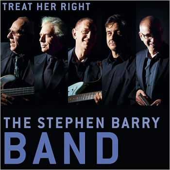 The Stephen Barry Band - Treat Her Right 2015