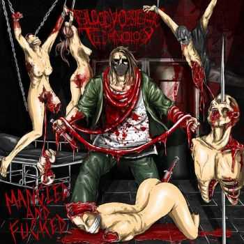 Bloody Obstetric Technology - Mangled and Fucked (2015)