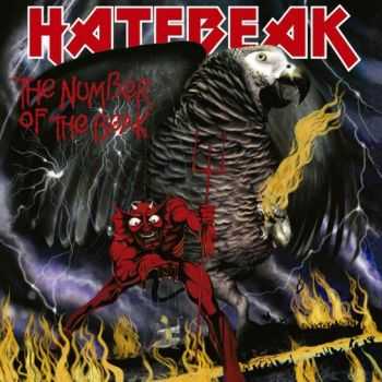 Hatebeak - Number Of The Beak (2015) Hatebeak - Number Of The Beak (2015)