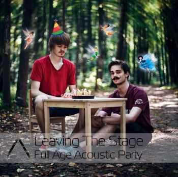 Leaving The Stage - Full Age Acoustic Party [EP] (2015)