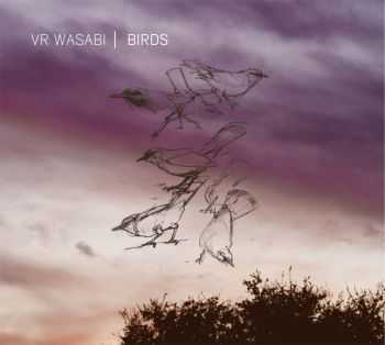 VR Wasabi - Birds [EP] (2015)