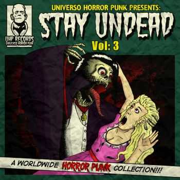 VA - UHP Records - Stay Undead Vol. 3 - A Worldwide Horror Punk Collection (2015)