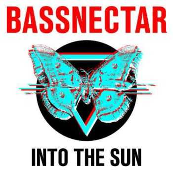 Bassnectar - Into The Sun (2015)