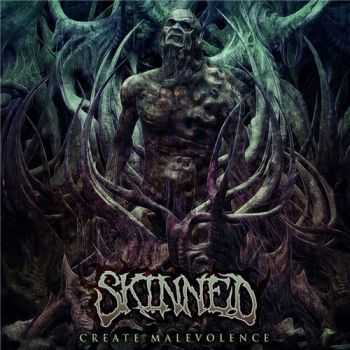 Skinned - Create Malevolence (2015)